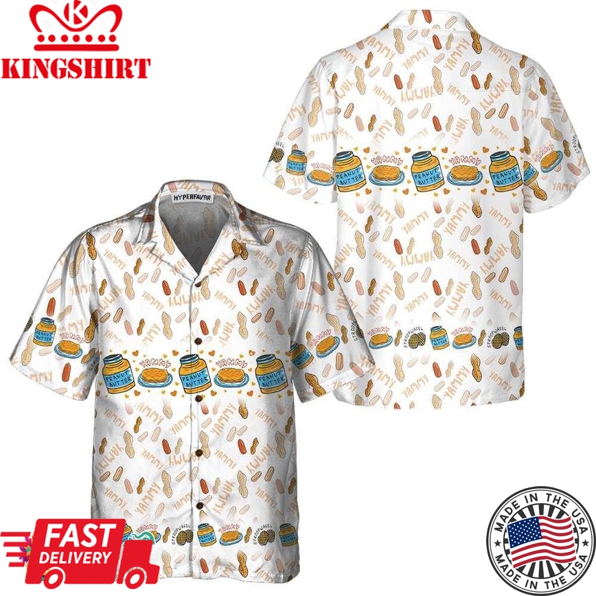 Yammy Peanut Butter V2 Hawaiian Shirt, Funny Peanut Butter Shirt, Gift For Peanut Butter Lovers