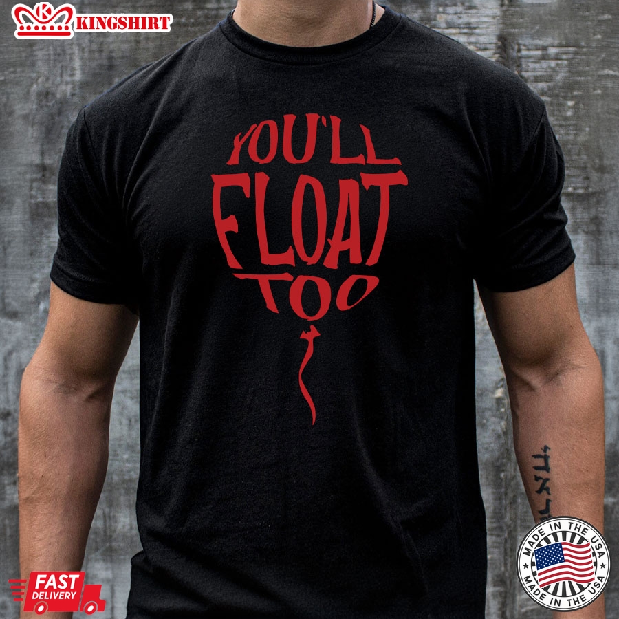 You'll Float Too IT Halloween T-Shirt