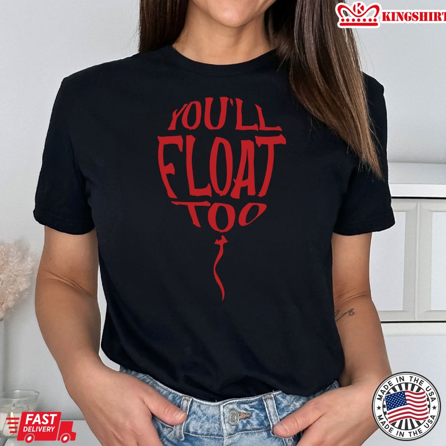 You'll Float Too IT Halloween T-Shirt