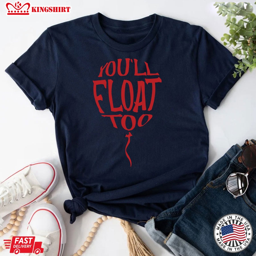 You'll Float Too IT Halloween T-Shirt