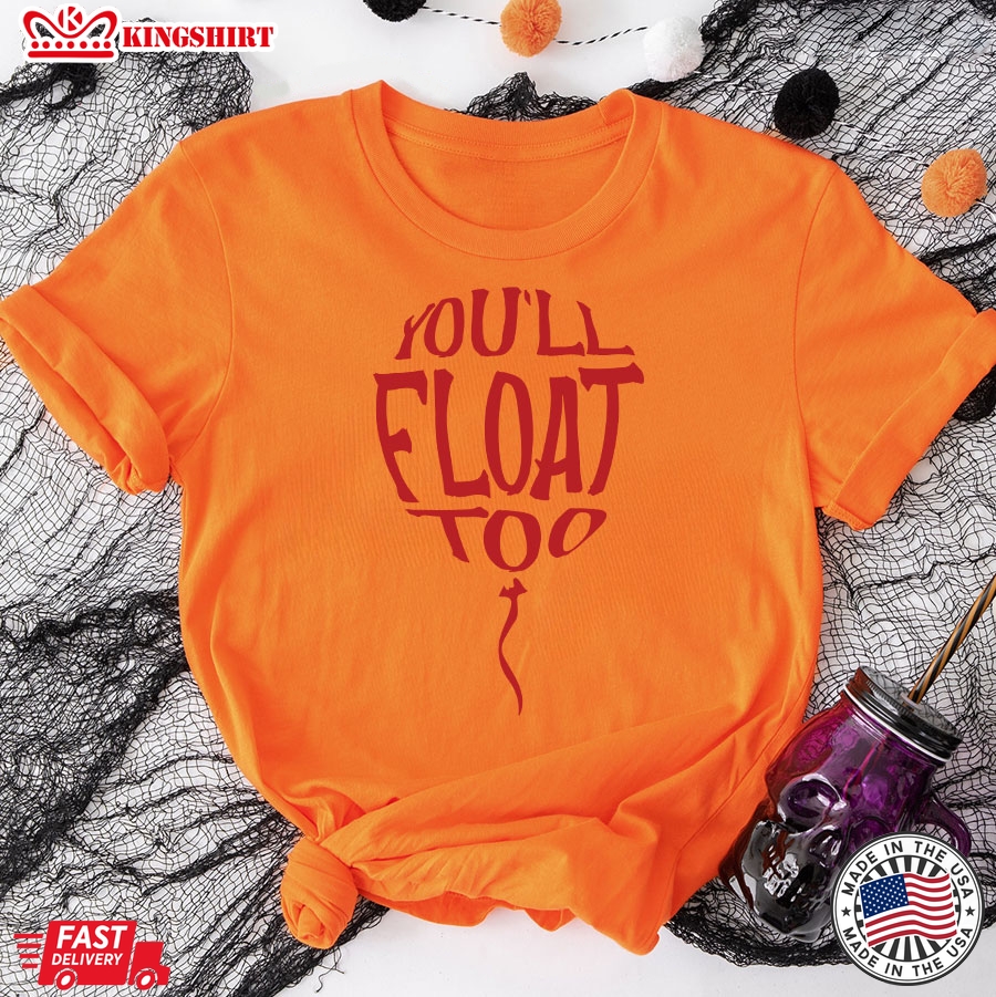 You'll Float Too IT Halloween T-Shirt