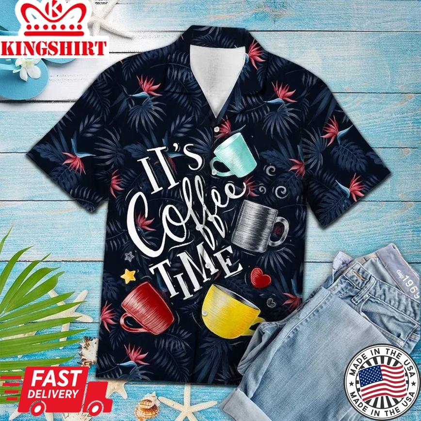 Amazing It's Coffee Time Gift For Coffeeholic Pattern Trendy Hawaiian Shirt