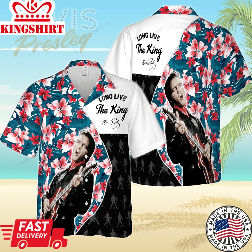 Elvis Presley Long Live The King Hawaiian 3D Shirt