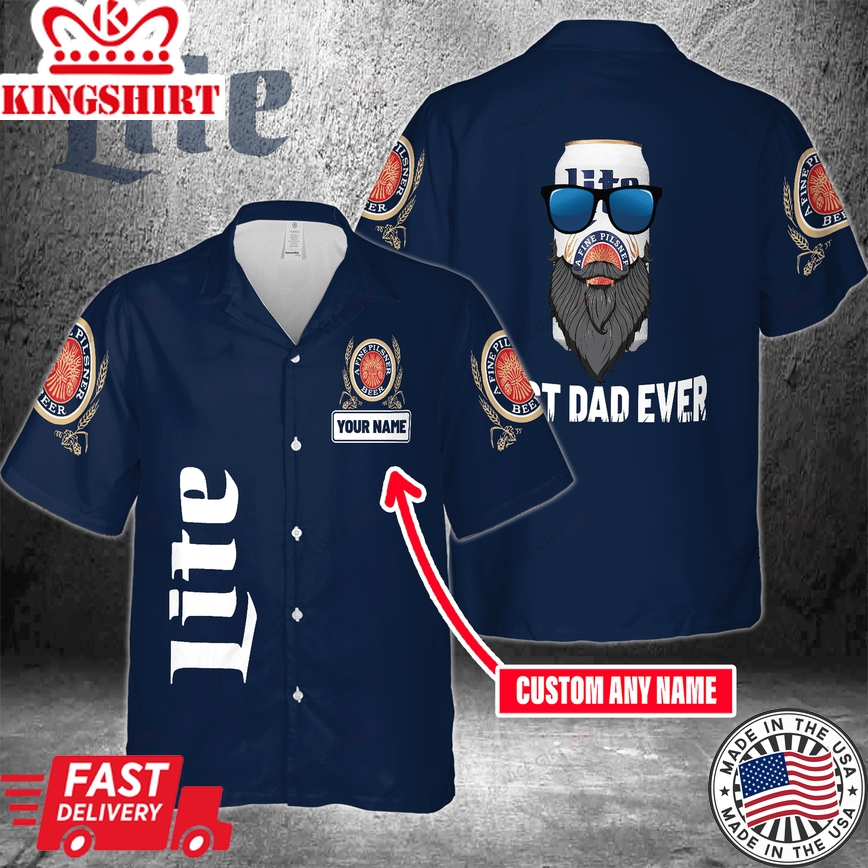 Miller Lite Custom Name Best Dad Ever Hawaiian Shirt